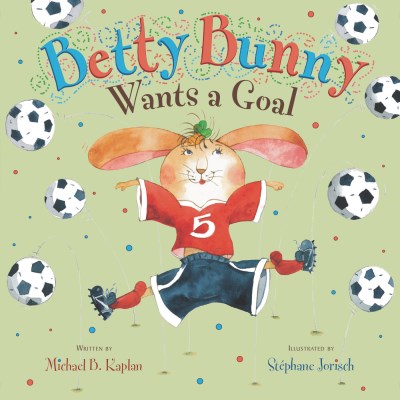 Michael Kaplan/Betty Bunny Wants a Goal